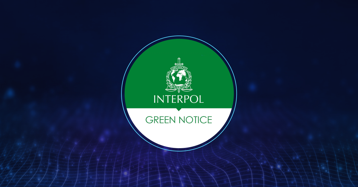 What is Interpol Green Notice ️ Legal Advice